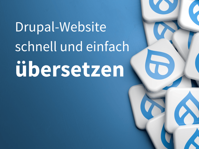 Blau-weißes Logo von Drupal mit Überschrift "Drupal-Website schnell und einfach übersetzen"
